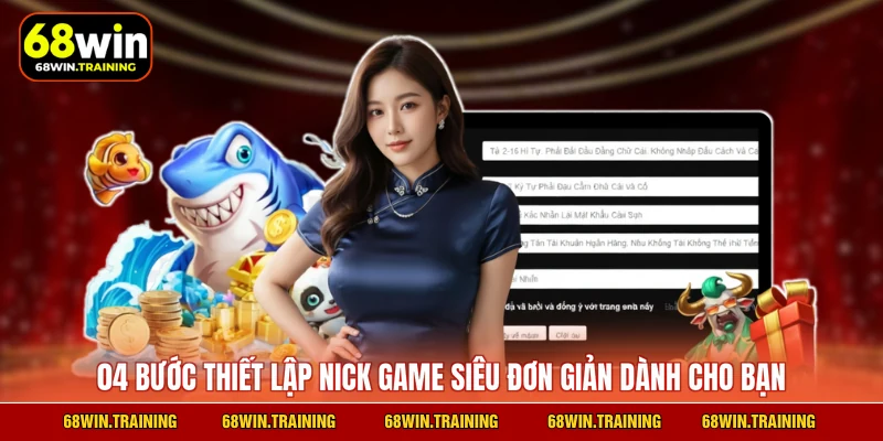 04 bước thiết lập nick game siêu đơn giản dành cho bạn