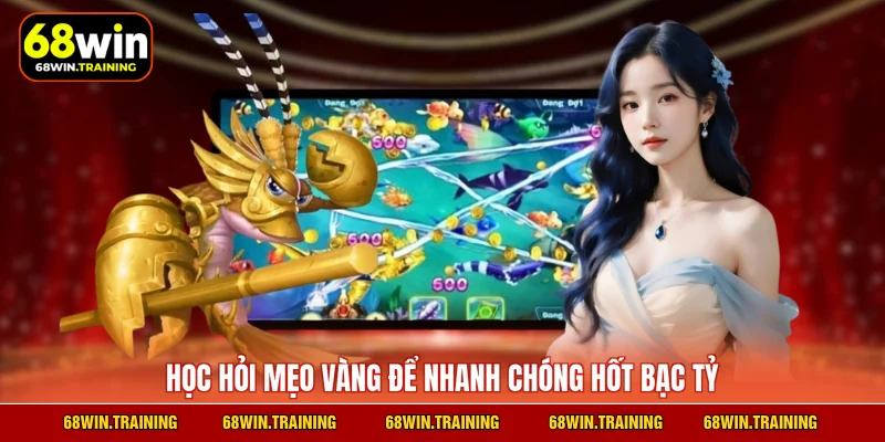 Học hỏi mẹo vàng để nhanh chóng hốt bạc tỷ