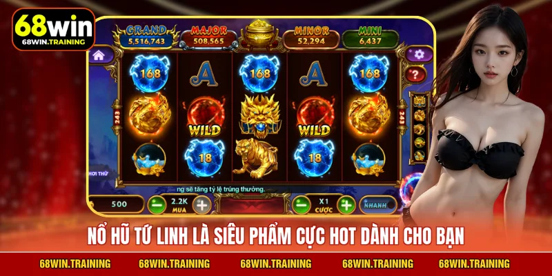 Nổ hũ tứ linh là siêu phẩm cực hot dành cho bạn