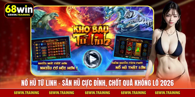 Nổ Hũ Tứ Linh - Trải Nghiệm Thú Vị, Chốt Quà Khổng Lồ
