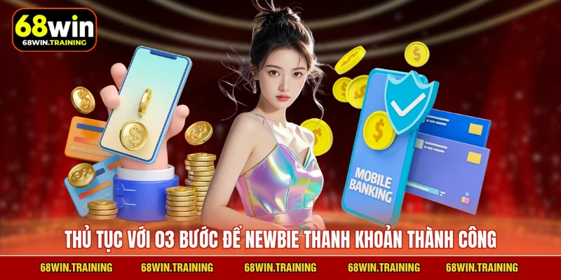 Thủ tục với 03 bước để newbie thanh khoản thành công